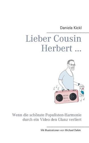 Cover image for Lieber Cousin Herbert ...: Wenn die schoenste Populisten-Harmonie durch ein Video den Glanz verliert