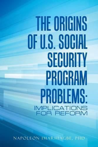 Cover image for The Origins of U.S. Social Security Program Problems