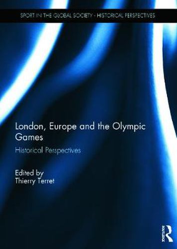 Cover image for London, Europe and the Olympic Games: European Perspectives