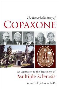 Cover image for The Remarkable Story of Copaxone: An Approach to the Treatment of Multiple Sclerosis