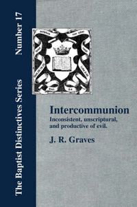 Cover image for Inter-communion: Inconsistent, Unscriptural and Productive of Evil