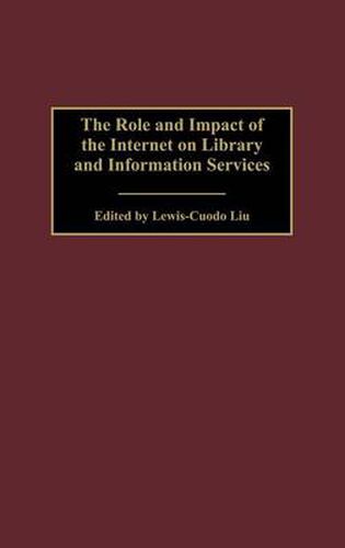 Cover image for The Role and Impact of the Internet on Library and Information Services