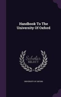 Cover image for Handbook to the University of Oxford