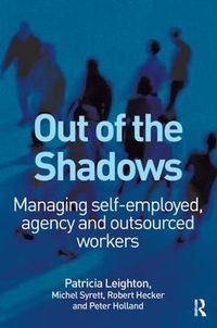 Cover image for Out of the Shadows: Managing self-employed, agency and outsourced workers