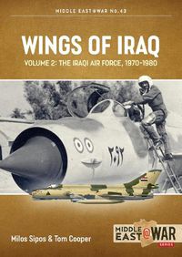 Cover image for Wings of Iraq Volume 2: The Iraqi Air Force, 1970-2003