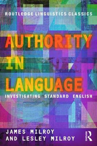 Cover image for Authority in Language: Investigating Standard English