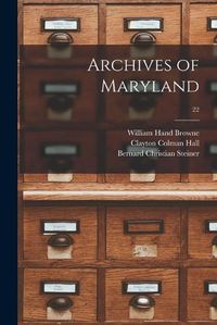 Cover image for Archives of Maryland; 22