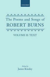 Cover image for The Poems and Songs of Robert Burns: Volume II