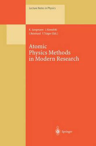 Atomic Physics Methods in Modern Research: Selection of Papers Dedicated to Gisbert zu Putlitz on the Occasion of his 65th Birthday