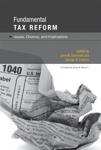 Cover image for Fundamental Tax Reform: Issues, Choices, and Implications