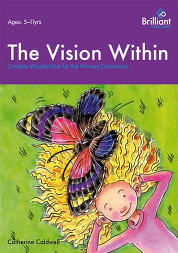 Cover image for The Vision Within: Creative Visualization for the Primary Classroom