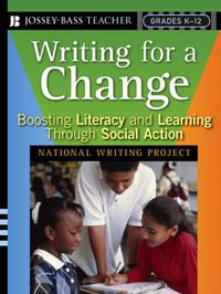 Cover image for Writing for a Change: Boosting Literacy and Learning Through Social Action