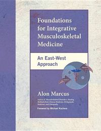 Cover image for Foundations for Integrative Musculoskeletal Medicine: An East-West Approach