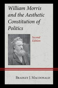 Cover image for William Morris and the Aesthetic Constitution of Politics