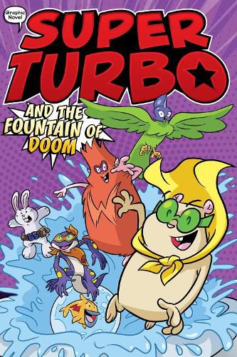 Cover image for Super Turbo and the Fountain of Doom: Volume 9