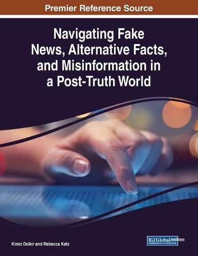 Cover image for Navigating Fake News, Alternative Facts, and Misinformation in a Post-Truth World