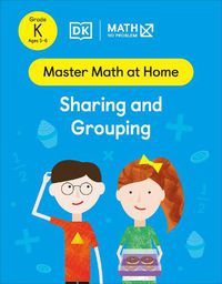 Cover image for Math - No Problem! Sharing and Grouping Kindergarten Ages 5-6