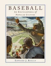 Cover image for Baseball: An Encyclopedia of Popular Culture