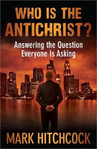 Cover image for Who Is the Antichrist?: Answering the Question Everyone Is Asking