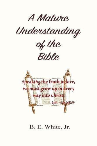 A Mature Understanding of the Bible