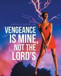 Cover image for Vengeance Is Mine, Not the Lord's