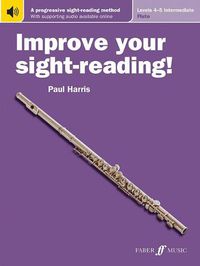 Cover image for Improve Your Sight-Reading! Flute, Levels 4-5 (Intermediate): A Progressive Sight-Reading Method, Book & Online Audio