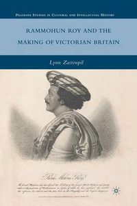 Cover image for Rammohun Roy and the Making of Victorian Britain