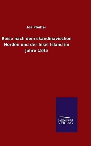 Cover image for Reise nach dem skandinavischen Norden und der Insel Island im Jahre 1845