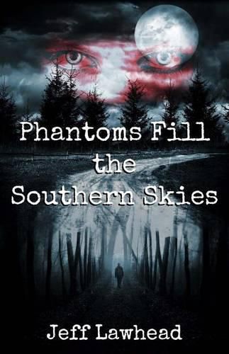 Cover image for Phantoms Fill the Southern Skies