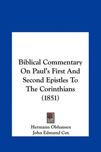 Biblical Commentary on Paul's First and Second Epistles to the Corinthians (1851)