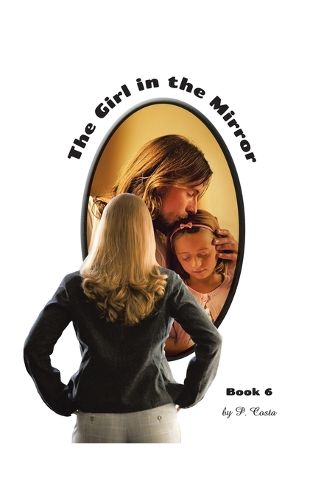 Cover image for The Girl in the Mirror Book 6