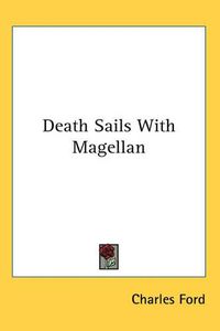 Cover image for Death Sails With Magellan