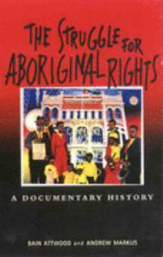 The Struggle for Aboriginal Rights: A documentary history