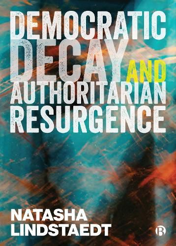 Cover image for Democratic Decay and Authoritarian Resurgence