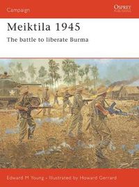 Cover image for Meiktila 1945: The battle to liberate Burma
