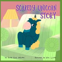 Cover image for Scaredy Unicorn Story