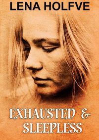 Cover image for Exhausted & Sleepless