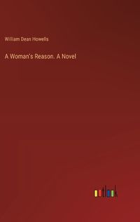 Cover image for A Woman's Reason. A Novel