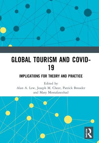 Cover image for Global Tourism and COVID-19: Implications for Theory and Practice