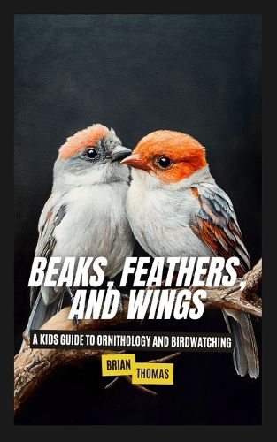 Cover image for Beaks, Feathers, and Wings