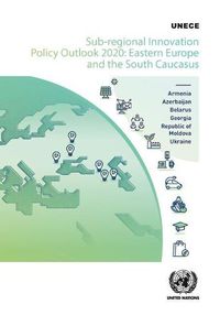 Cover image for Sub-regional innovation policy outlook 2020: Eastern Europe and the South Caucasus