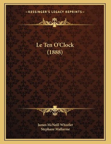 Le Ten O'Clock (1888)