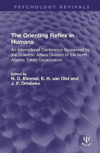 Cover image for The Orienting Reflex in Humans: An International Conference sponsored by the Scientific Affairs Division of the North Atlantic Treaty Organization, Leeuwenhorst Congress Center