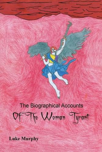 Cover image for The Biographical Accounts of the Woman Tyrant