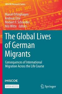 Cover image for The Global Lives of German Migrants: Consequences of International Migration Across the Life Course