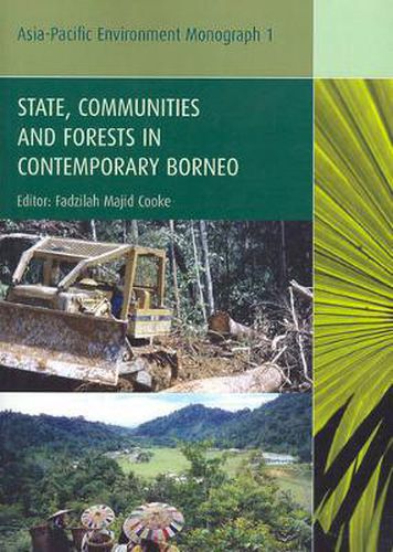 State, Communities and Forests in Contemporary Borneo