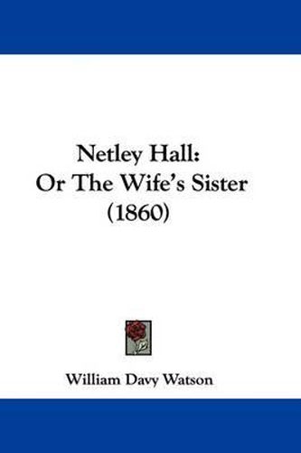 Cover image for Netley Hall: Or The Wife's Sister (1860)