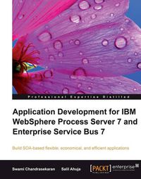 Cover image for Application Development for IBM WebSphere Process Server 7 and Enterprise Service Bus 7
