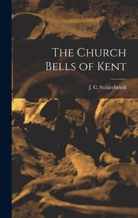 Cover image for The Church Bells of Kent