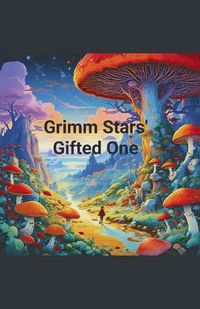 Cover image for Grimm Stars' Gifted One